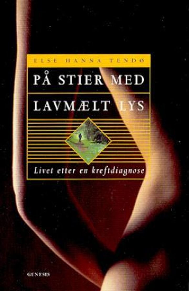 På stier med lavmælt lys - livet etter en kreftdiagnose