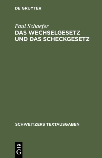 Das Wechselgesetz Und Das Scheckgesetz