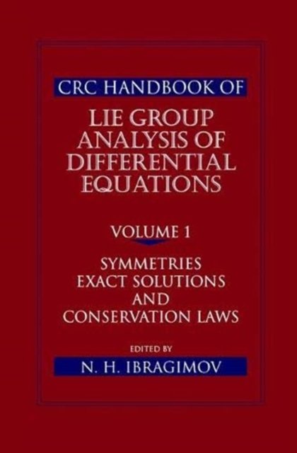 CRC Handbook of Lie Group Analysis of Differential Equations, Volume I