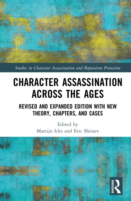 Character Assassination Across the Ages
