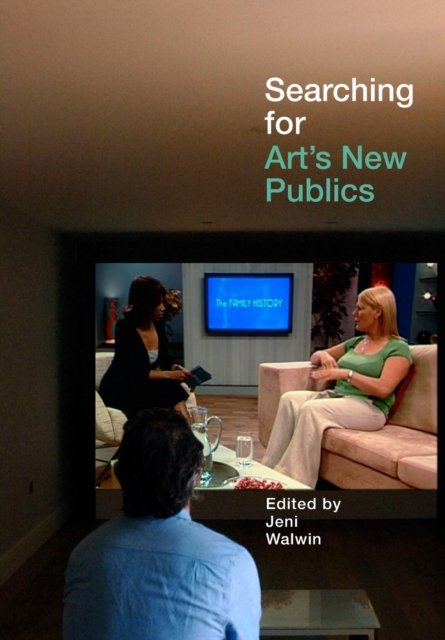 Searching for Art''s New Publics