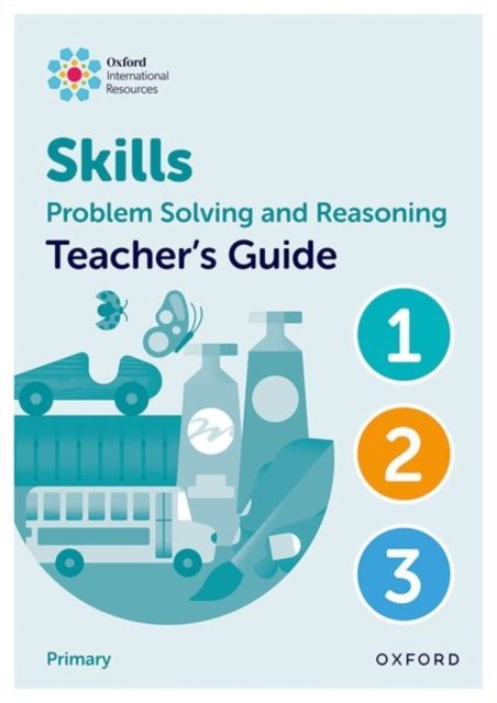 Oxford International Skills: Problem Solving and Reasoning: Teacher's Guide 1 - 3