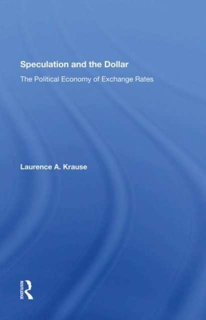 Speculation And The Dollar