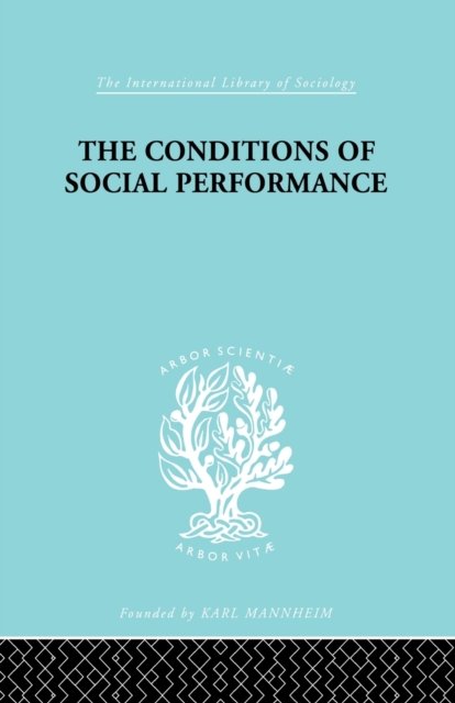 The Conditions of Social Performance