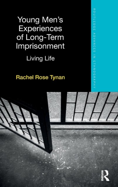 Young Men''s Experiences of Long-Term Imprisonment