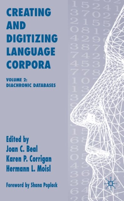 Creating and Digitizing Language Corpora, Volume 2