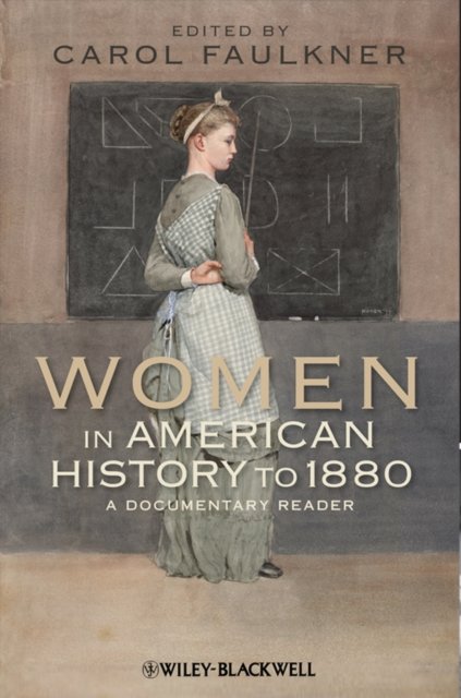 Women in American History to 1880 – A Documentary Reader
