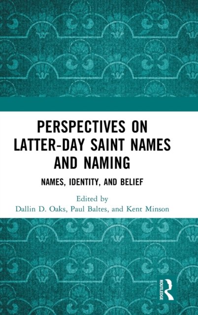 Perspectives on Latter-day Saint Names and Naming