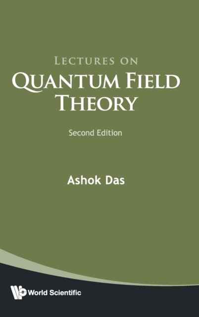 Lectures On Quantum Field Theory