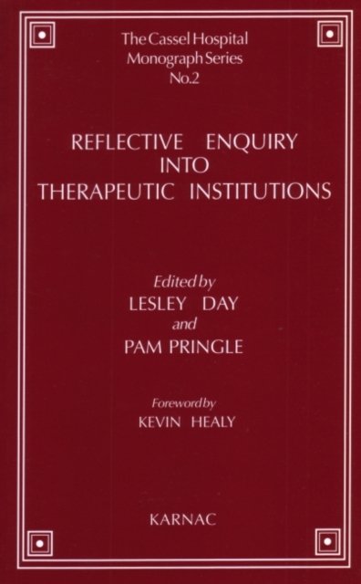Reflective Enquiry into Therapeutic Institutions