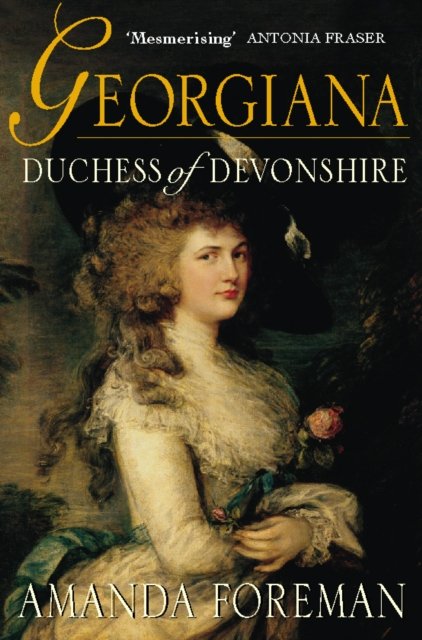 GEORGIANA DUCHESS OF DEVONSHIR