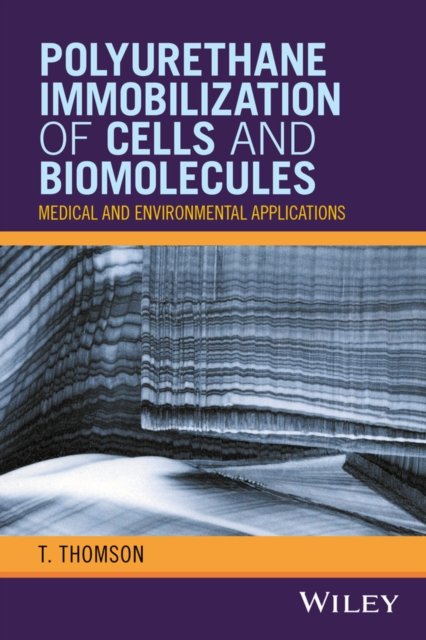 Polyurethane Immobilization of Cells and Biomolecules – Medical and Environmental Applications