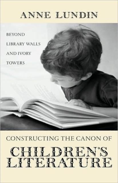 Constructing the Canon of Children''s Literature