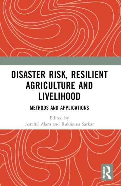 Disaster Risk, Resilient Agriculture and Livelihood