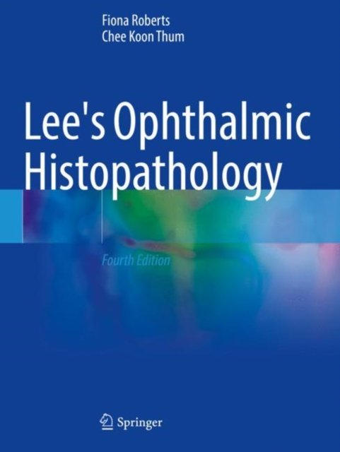 Lee''s Ophthalmic Histopathology