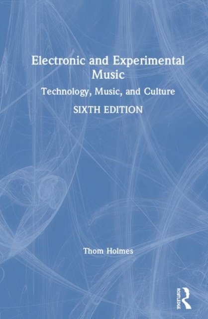 Electronic and Experimental Music