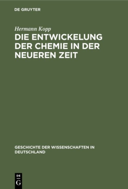 Die Entwickelung Der Chemie in Der Neueren Zeit