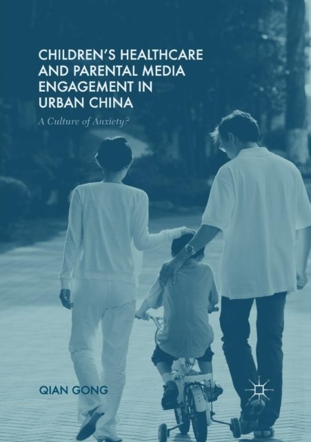 Children’s Healthcare and Parental Media Engagement in Urban China