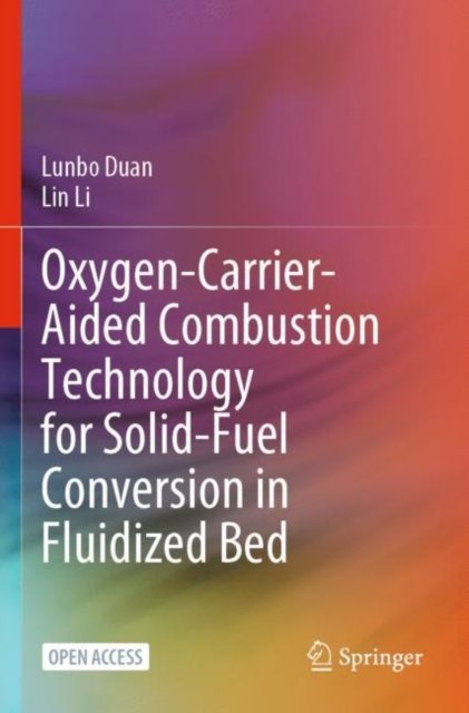 Oxygen-carrier-aided Combustion Technology for Solid-fuel Conversion in Fluidized Bed