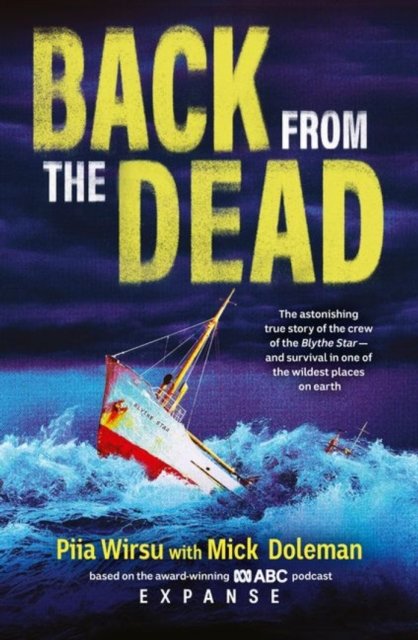 Back From The Dead: The astonishing true story of the Blythe Star, based on the award-winning ABC podcast Expanse