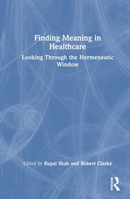 Finding Meaning in Healthcare