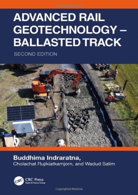 Advanced Rail Geotechnology – Ballasted Track