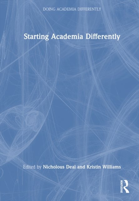 Starting Academia Differently