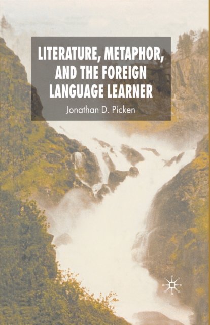 Literature, Metaphor and the Foreign Language Learner