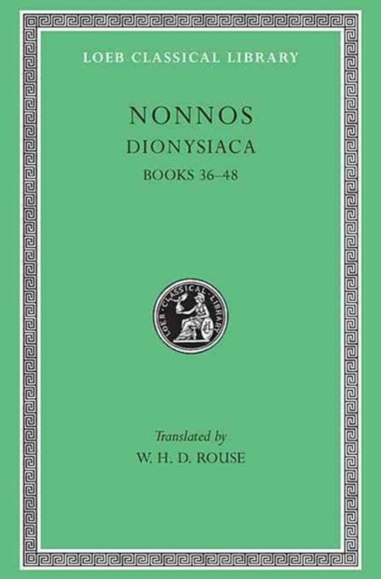 Dionysiaca, Volume III – Books 36–48 (Greek)