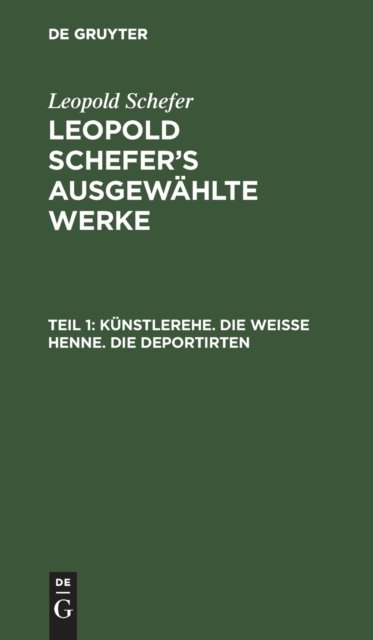 Kunstlerehe. Die Weiße Henne. Die Deportirten