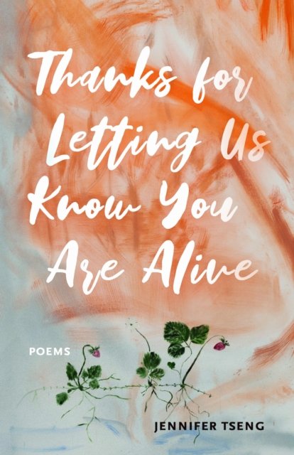 Thanks for Letting Us Know You Are Alive