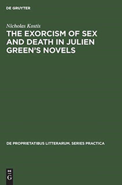 The exorcism of sex and death in Julien Green's novels