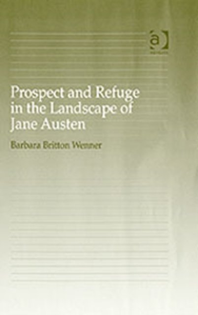Prospect and Refuge in the Landscape of Jane Austen