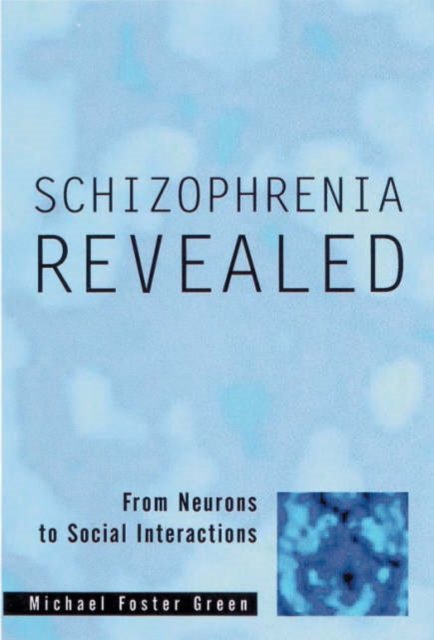 Schizophrenia Revealed