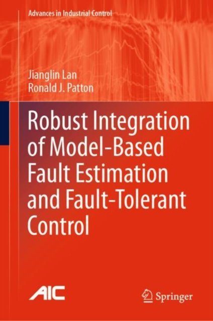 Robust Integration of Model-Based Fault Estimation and Fault-Tolerant Control