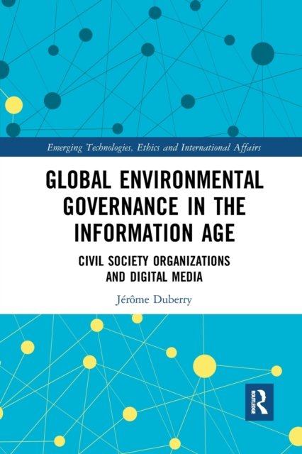 Global Environmental Governance in the Information Age