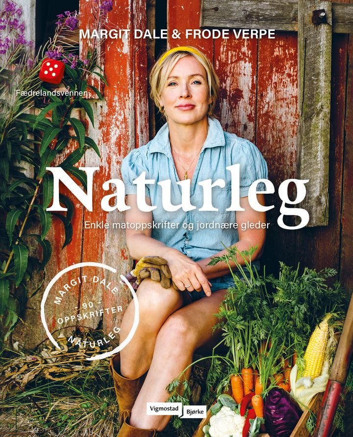 Naturleg - enkle matoppskrifter og jordnære gleder