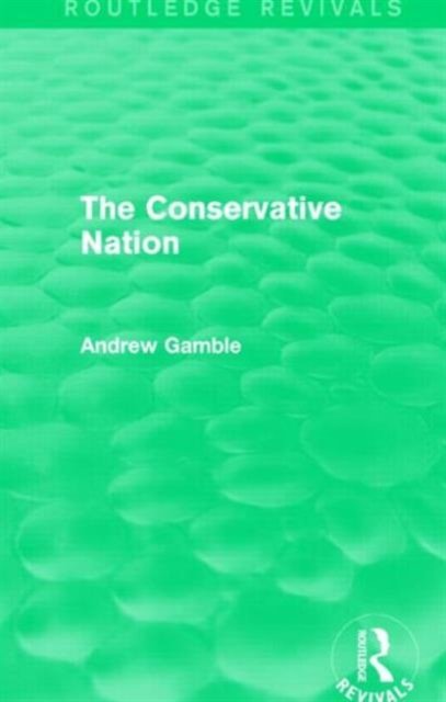 The Conservative Nation (Routledge Revivals)