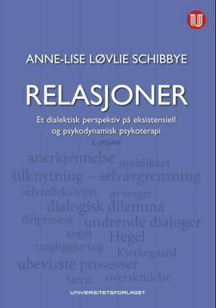 Relasjoner - et dialektisk perspektiv på eksistensiell og psykodynamisk psykoterapi