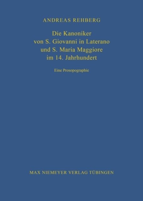 Die Kanoniker von S. Giovanni in Laterano und S. Maria Maggiore im 14. Jahrhundert