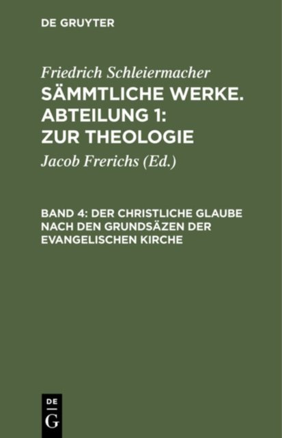 Der Christliche Glaube Nach Den Grundsazen Der Evangelischen Kirche