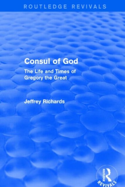 Consul of God (Routledge Revivals)