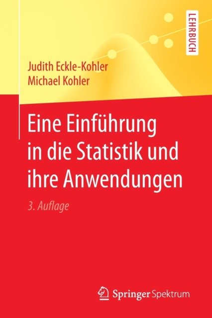 Eine Einfuhrung in die Statistik und ihre Anwendungen