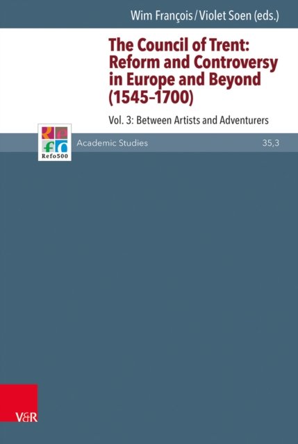 Council of Trent: Reform and Controversy in Europe and Beyond (1545-1700)