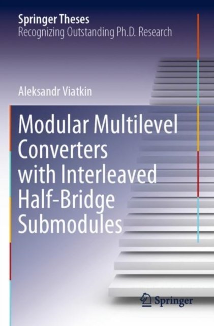 Modular Multilevel Converters with Interleaved Half-Bridge Submodules