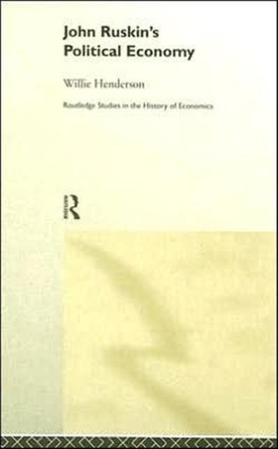 John Ruskin''s Political Economy