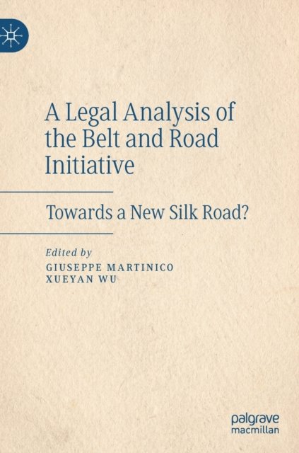 A Legal Analysis of the Belt and Road Initiative