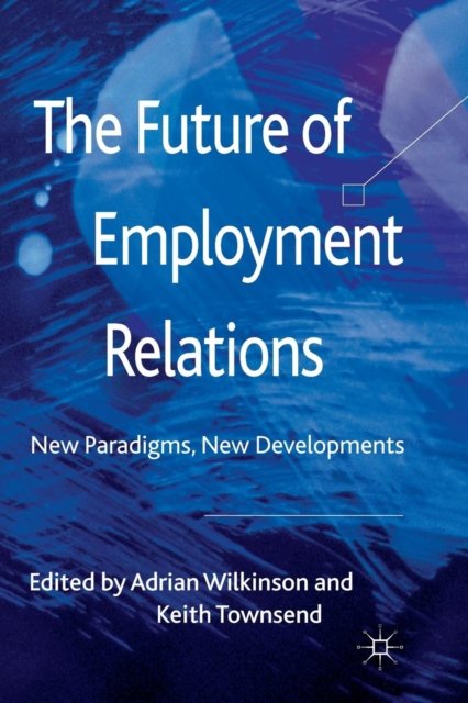 The Future of Employment Relations