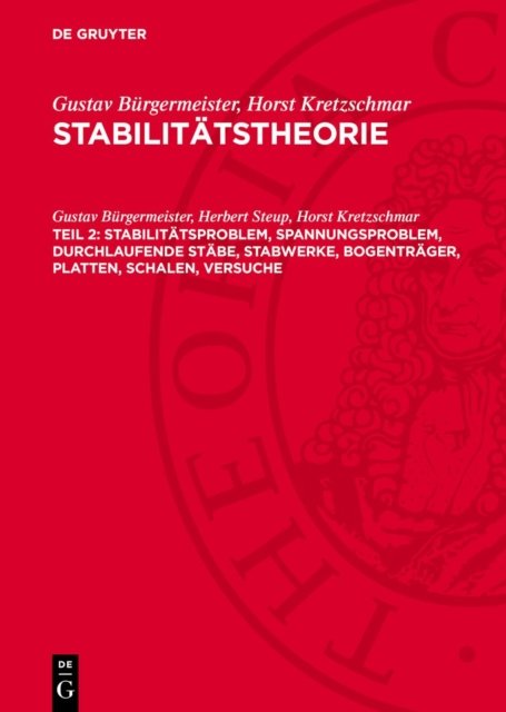 Stabilitatsproblem, Spannungsproblem, Durchlaufende Stabe, Stabwerke, Bogentrager, Platten, Schalen, Versuche