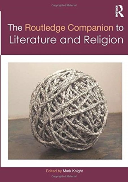 The Routledge Companion to Literature and Religion
